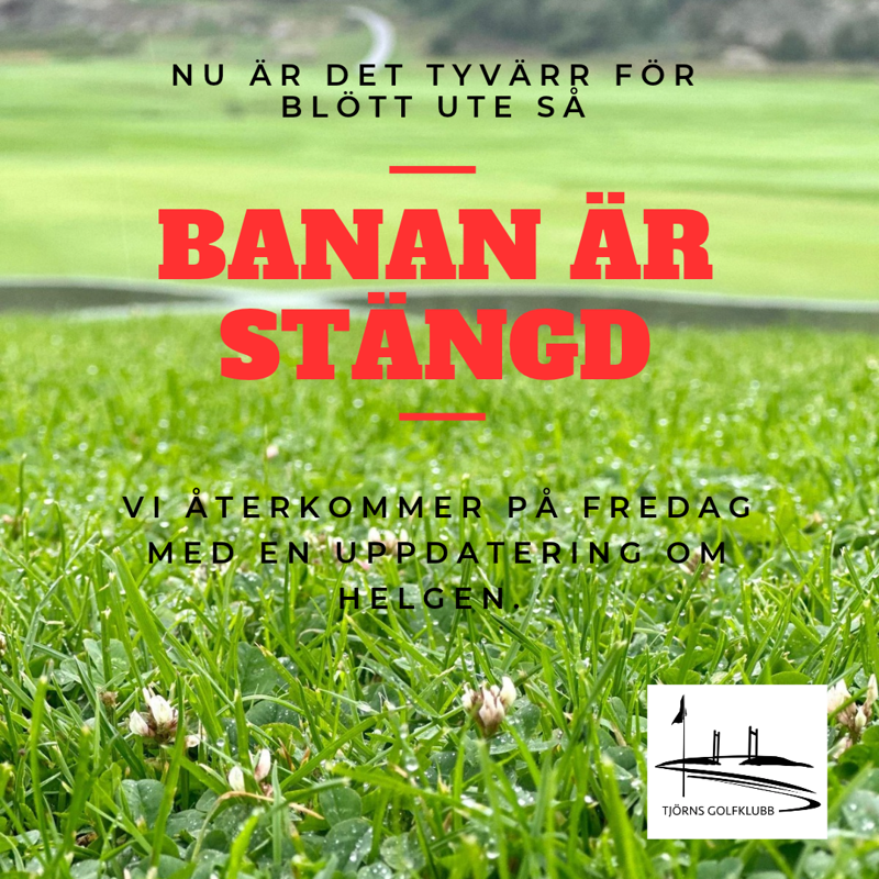 Vi stänger banan idag och i morgon
